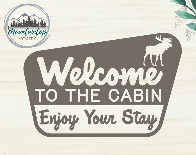 National Park Decor Cabin Welcome Sign Front Porch Decor Elk Sign Welcome Sign Front Door Moose Gift Log Cabin Decor Moose SVG Welcome Home