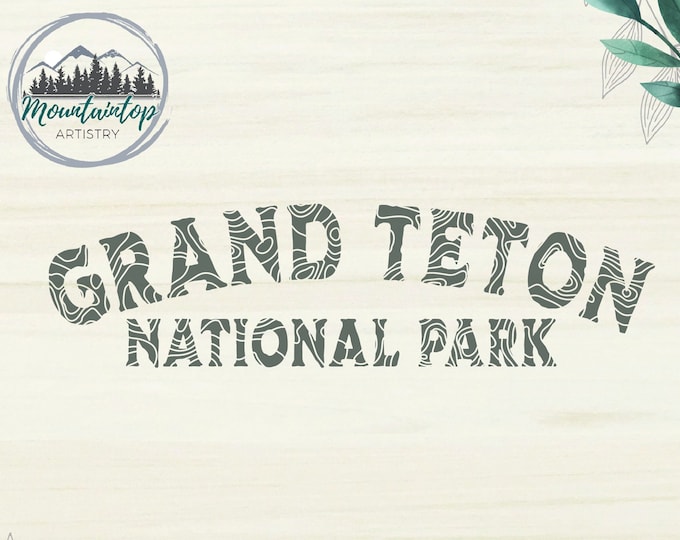Grand Teton National Park Shirt PNG Wyoming Wall Art National Park Gift Grand Teton Keepsake National Park SVG Wyoming Sublimation Designs