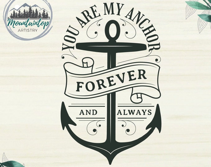 You Are My Anchor SVG, Nautical SVG, Gifts for Sailors