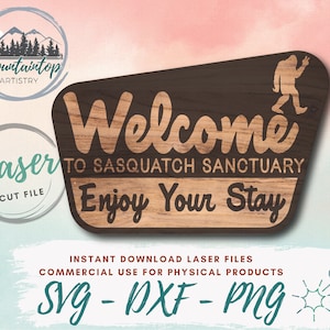 Welcome To Sasquatch Sanctuary SVG, Bigfoot Laser Cut Files, Bigfoot Sign, National Park Sign,