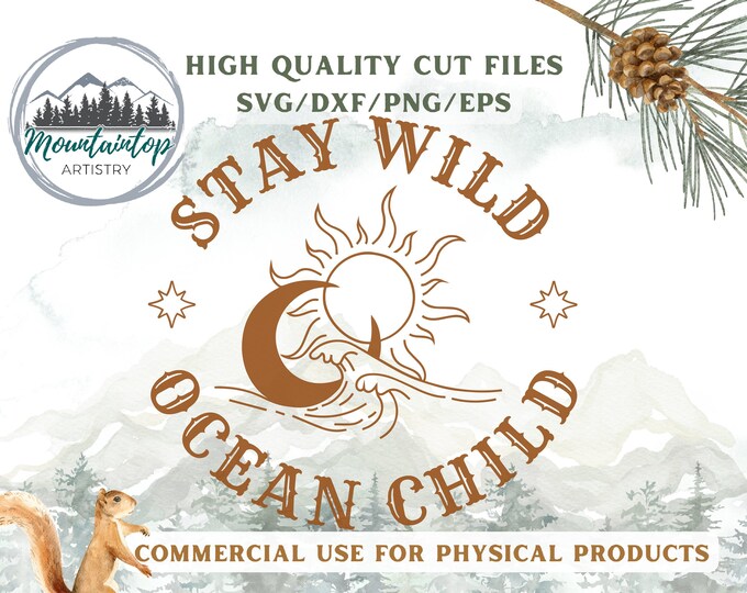 Stay Wild Ocean Child Shirt PNG Beach Wall Art Ocean Decor Vacation Gift Beach SVG Ocean Child Decal Beach House Decor Stay Wild Gift Decor