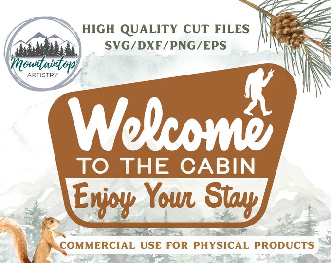 Welcome to the Cabin Sign PNG Sasquatch Welcome Sign SVG Bigfoot Welcome Sign Front Porch Decor Sasquatch Gift Bigfoot Wall Art Cabin Decor