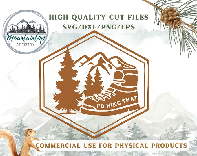 Hiking Gifts for Him SVG I'd Hike That Decal Hiking Gifts for Her Mountains Bachelorette Hiking Decor Outdoorsy Wall Art Forest Gift Hiker