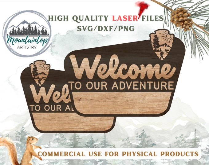 Welcome To Our Adventure Sign Laser Engraving Wedding Decor Forest Gift National Park Sign Customizable Adventure SVG Sasquatch Wall Art DXF