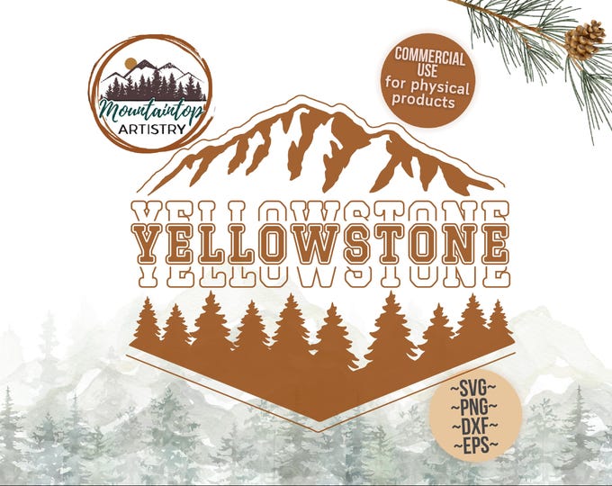 Yellowstone National Park SVG Files For Shirts Wyoming PNG Yellowstone Gifts Wyoming Mountains Wall Art Yellowstone Prints For Tshirts SVG