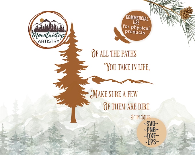 Of All The Paths You Take John Muir Quote Wall Art Hiking Gift John Muir Decor Hiker Shirt PNG Hiking Mug Sublimation Hiking Design PNG Hike