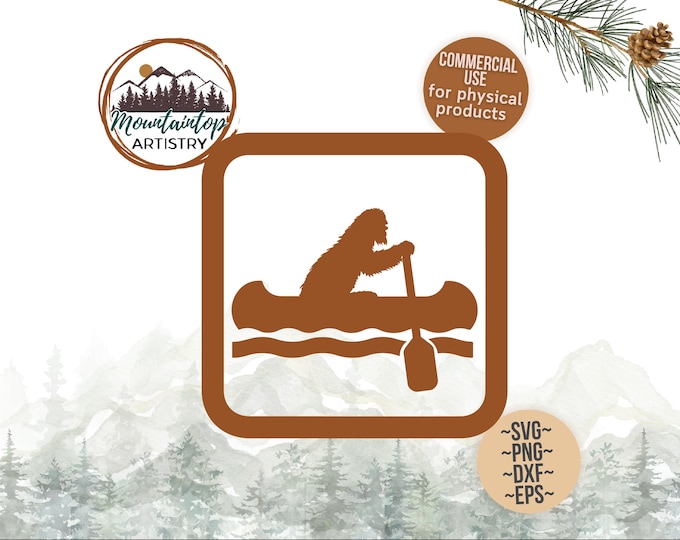 Yeti SVG Canoeing Sign Bigfoot Gift Sasquatch Sign Lake House Decor Bigfoot Shirt SVG Cabin Decor Sasquatch Gift For Dad Yeti PNG Bigfoot