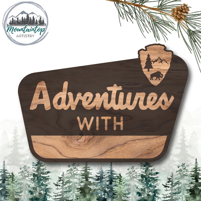 Adventures With Sign, National Park Sign, National Forest Sign ...