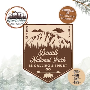 May include: A brown and beige vintage-style badge with a mountain range, trees, and the text "Denali National Park is calling & I must go". The badge also includes the text "Est. 1917" and a bear silhouette.