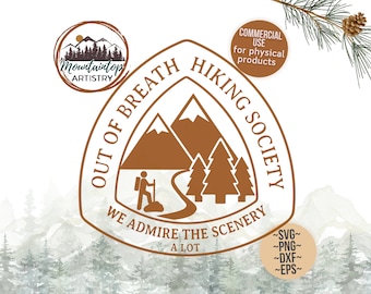 May include: A brown hiking society logo with the text "Out of Breath Hiking Society" and "We Admire the Scenery A Lot". The design includes mountains, trees, and a hiker. Also includes the text "Commercial Use for physical products".
