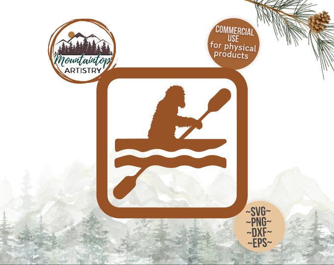 Sasquatch SVG Kayaking Sign Bigfoot Gift Sasquatch Sign Lake House Decor Bigfoot Shirt SVG Boat Decal Sasquatch Gift For Dad Yeti PNG