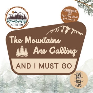Les montagnes m'appellent et je dois y aller SVG National Park signe cadeau pour les randonneurs John Muir disant chemise PNG Camping anniversaire décor Woodland