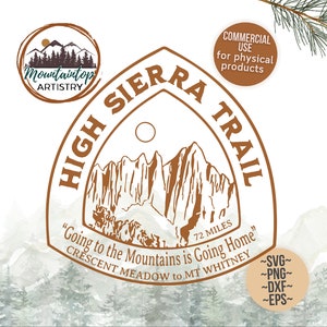 May include: A brown and white graphic design of a mountain range with the text "High Sierra Trail" in a circle around the mountains. The text "Going to the Mountains is Going Home" is below the mountains with the text "Crescent Meadow to Mt Whitney" below that. The text "72 Miles" is in the upper right corner of the circle.