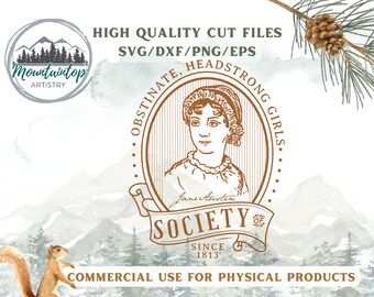 May include: A brown and white digital download graphic with a vintage illustration of a woman wearing a bonnet. The graphic includes the text "Obstinate, Headstrong Girls. Jane Austen Society Since 1813." and is for commercial use for physical products.