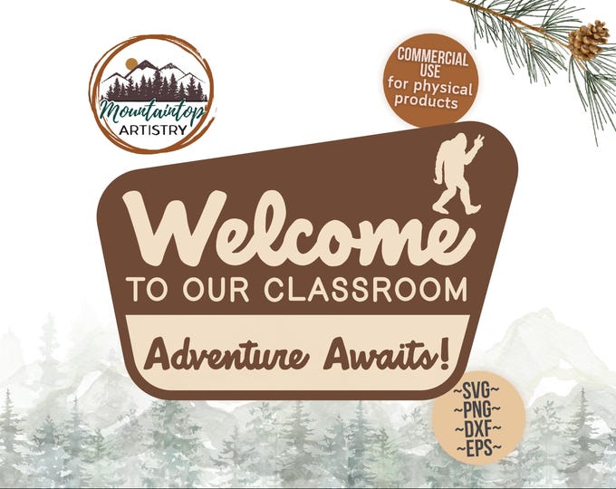 Welcome To Our Classroom Sign Sasquatch Class Decor National Park Theme Class Sign Yeti Welcome Sign Gift For Teachers Bigfoot Classroom