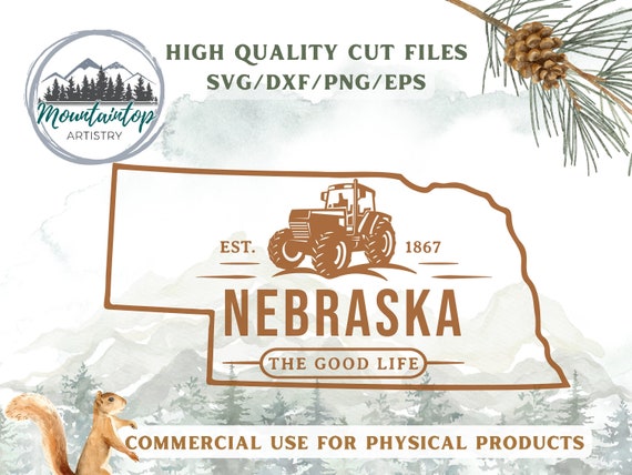 Nebraska SVG Farmer Wall Art Nebraska Cornhusker Shirt PNG Farming Tractor Printable The Good Life Gift Nebraska State SVG Farm Decor Print