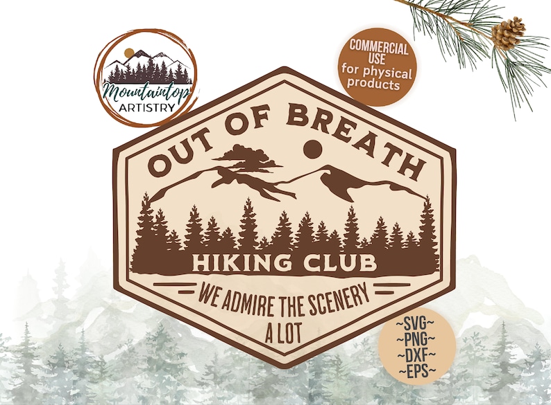 May include: A brown and beige hexagonal badge with the text "Out of Breath Hiking Club - We Admire the Scenery a Lot" and a mountain range illustration. The badge has a rustic, vintage look.