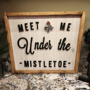Meet Me Under the Mistletoe, 3d Sign, Seasonal Wall Art, Modern Rustic Sign, Christmas Sign, Seasonal Décor, christmas