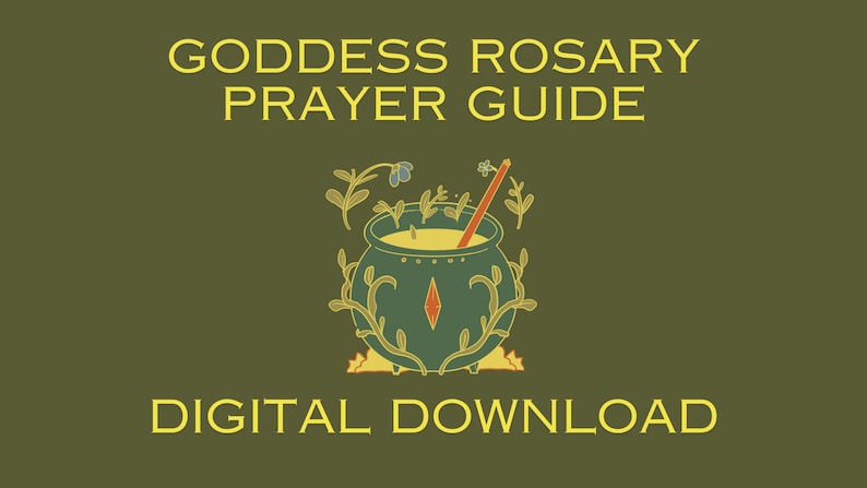 The image features a green cauldron surrounded by yellow vines and flowers on a green background. The text 'GODDESS ROSARY PRAYER GUIDE' is in yellow text at the top of the image and the text 'DIGITAL DOWNLOAD' is in yellow text at the bottom of the image.