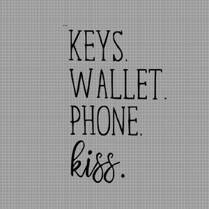 Keys, Wallet, Phone Kiss Digital Design PNG, JPG