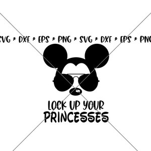 SALE!! Mouse Lock Up Your Princesses SVG, Disney svgs, DXF, eps, png Instant Download File, Disney Trip svg, Minnie svgs Mickey Disney--M44