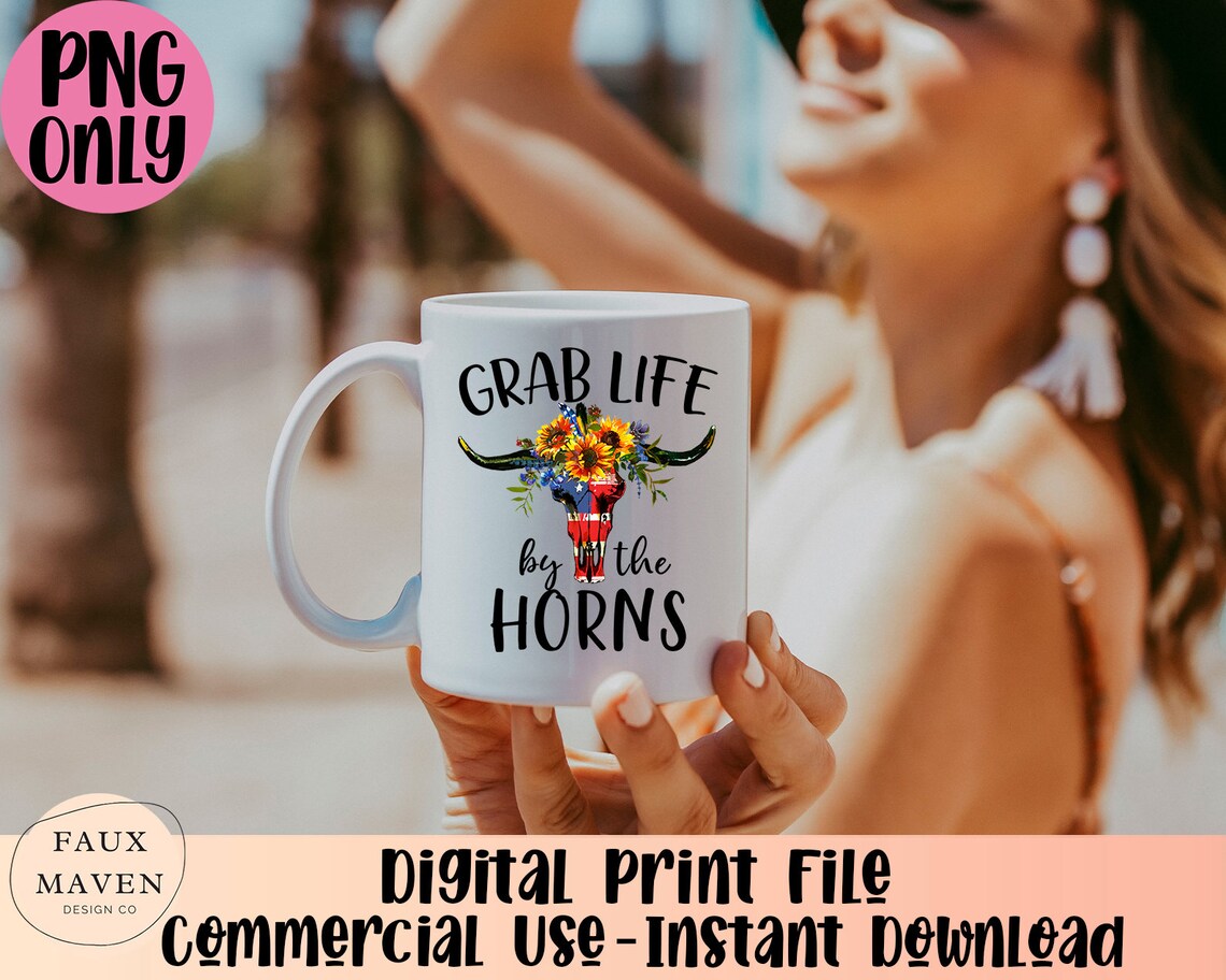 Grab Life by the Horns png files for Machines country Sign Etsy