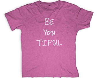 Be YOU Tiful Unisex Short Sleeve Tee