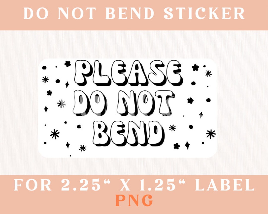 DO NOT BEND Sticker, Thermal Printer Sticker, Digital Download, Rollo ...