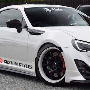 Stay Humble Decal Sticker - Vinyl Graphic, Car Truck, Drift, Autosport, Inspire, Hustle, Quote, Saying, Glass, Racing Decal, JDM, Gift