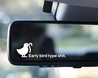 Frühvogel Typ Shit Lustiger Autoaufkleber | Vogel mit Wurm-Rückspiegel-Aufkleber | Dark Humor Fenster-Aufkleber | Lustige Morgen-Vogel-Tasse