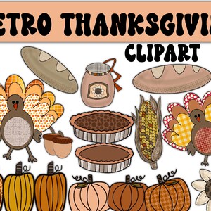 May include: Retro Thanksgiving clipart featuring a turkey, pumpkins, corn, pies, bread, and a sunflower. The clipart is in a vintage style with a brown, orange, and yellow color scheme.