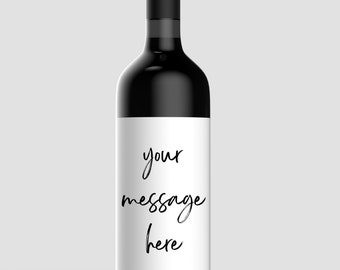 Custom wine label, personalised wine label, add your own message wine label, wine label gift, personalised wine label for any occasion
