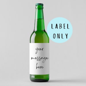 Custom beer label, personalised beer bottle label, add your own message beer label, beer label gift, personalised beer label all occasions