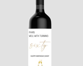 Personalised 60th Birthday wine label, Pairs well with turning sixty Birthday wine label, 60th wine label, sixty personalised wine label