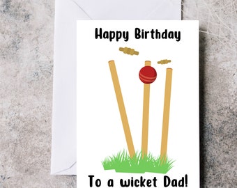 Happy Birthday to a wicket Dad, Cricket Birthday card for Dad, birthday card for Dad, cricket card for Dad, wicket Dad card, card for him