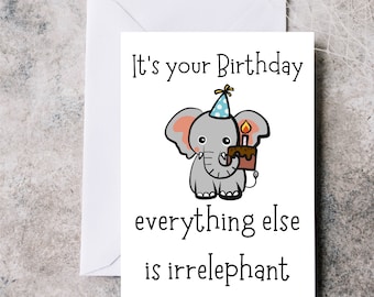 Cute and funny Elephant Birthday card, birthday card, happy birthday, card for elephant lover, card for her, card for him.