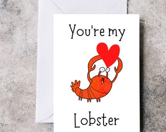 Anniversary card, You're my Lobster card, anniversary card for him or her, card for Husband, Wife, Boyfriend or Girlfriend