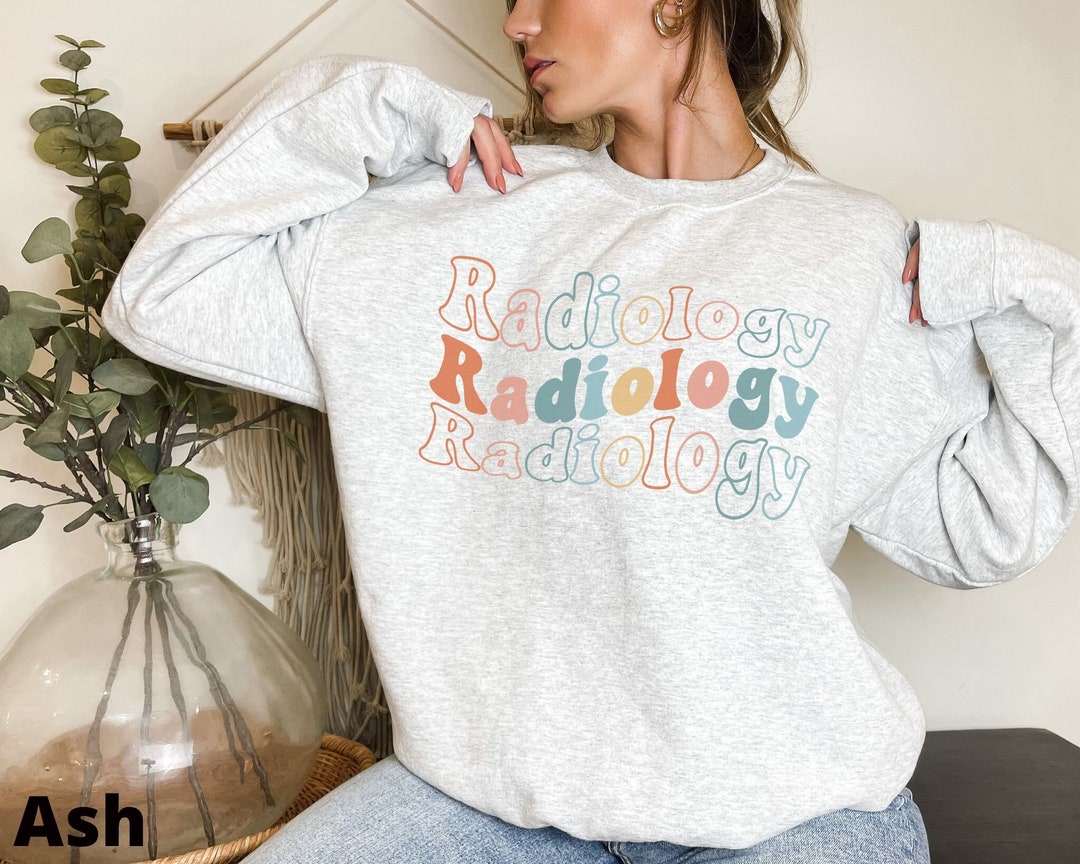 Radiology Tech Sweatshirt Radiology Sweatshirt Radiology Etsy