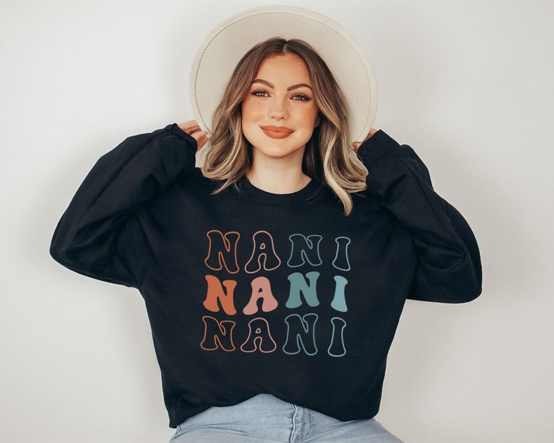 Nani Sweatshirt Nani Gift Nani Sweater Gift for Grandma Future Nani