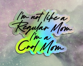 Cool Mom Sticker | Holographic Sticker