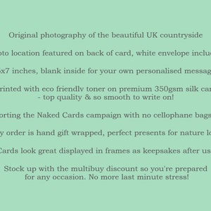 May include: A green card with white text that reads "Original photography of the beautiful UK countryside". The card is 5x7 inches and features a blank inside for a personalized message. It is printed with eco-friendly toner on premium 350gsm silk card.