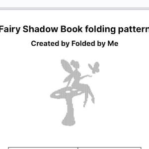 May include: A black and white line art illustration of a fairy sitting on a mushroom with a butterfly flying next to her. The image is titled "Fairy Shadow Book folding pattern" and "Created by Folded by Me".