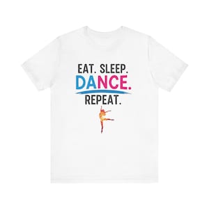 Dance Lover&#39;s Motivational Tee | Unisex Jersey Short Sleeve T-Shirt | Gift for Dancers, Dance Studio Gear, Fitness Apparel, Life Motto Shirt