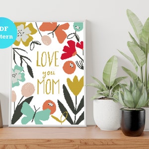 Patrón de punto de cruz &quot;Te amo mamá&quot; floral