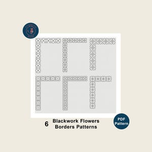 May include: A digital PDF pattern featuring six blackwork flower border designs. The patterns are displayed in a grid format, showcasing various geometric and floral motifs. The text "Blackwork Flowers Borders Patterns" is included.