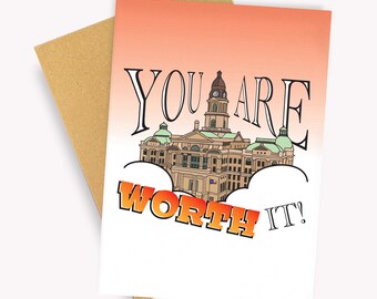 You Are WORTH It! Greeting Card