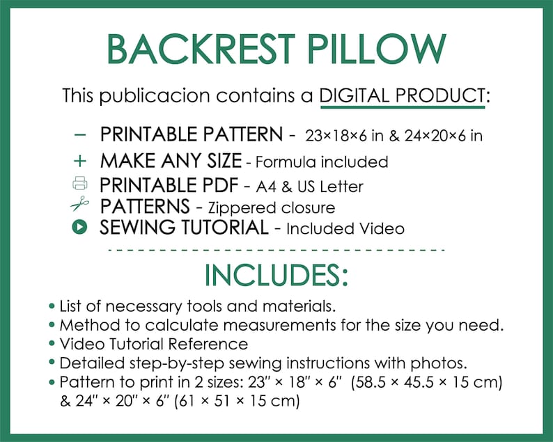 May include: Digital product image for a backrest pillow pattern. Includes printable patterns in two sizes: 23x18x6 inches and 24x20x6 inches. Features a sewing tutorial, formula for any size, and detailed instructions with photos. Includes a list of tools and materials.