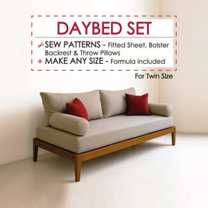 May include: A daybed set featuring a wooden frame with beige cushions, two cylindrical bolsters, and two red throw pillows. Text reads: DAYBED SET, SEW PATTERNS - Fitted Sheet, Bolster Backrest & Throw Pillows, + MAKE ANY SIZE - Formula included, For Twin Size.