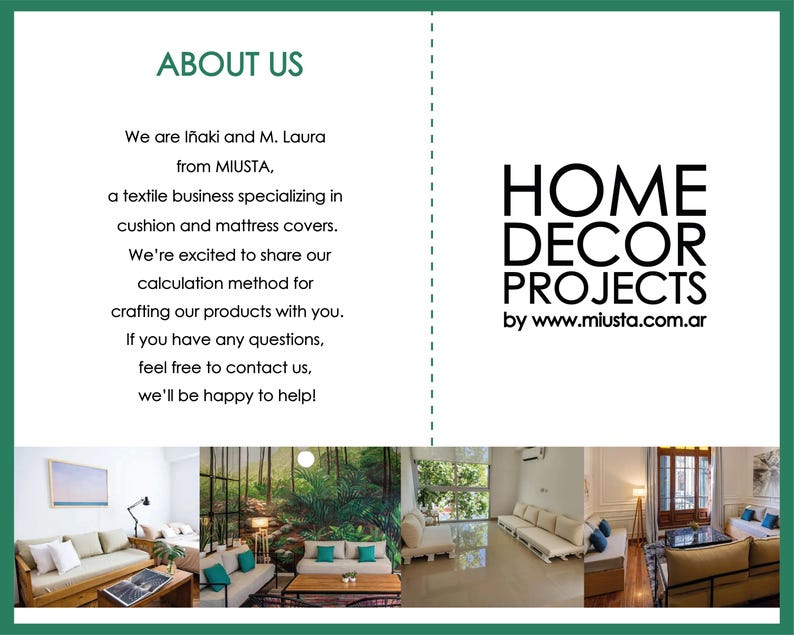 May include: A brochure with the text "ABOUT US" and "HOME DECOR PROJECTS by www.miusta.com.ar". The text describes a textile business specializing in cushion and mattress covers. The brochure also includes images of home interiors.