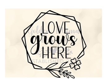 Free Free 140 Svg Files Love Grows Here Svg Free SVG PNG EPS DXF File